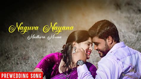 Naguva Nayana Kannada Pre Wedding Retro Song Youtube