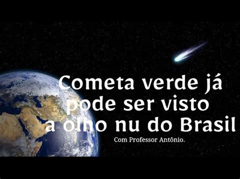 Cometa verde já pode ser visto a olho nu do Brasil YouTube