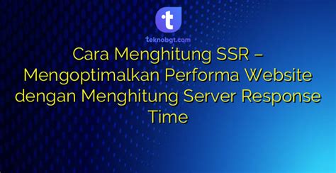 Cara Menghitung Ssr Mengoptimalkan Performa Website Dengan Menghitung