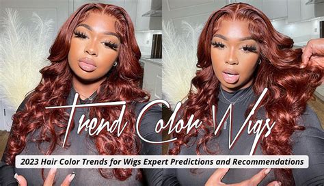 2023 Hair Color Trends for Wigs Expert Predictions and Recommendations ...