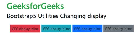 Bootstrap 5 Utilities Changing Display Geeksforgeeks