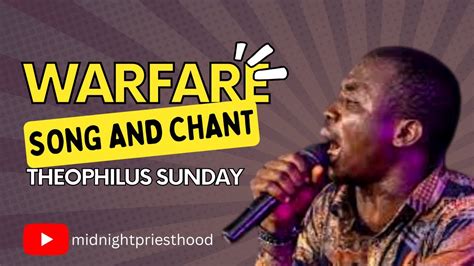 New Warfare Worship Min Theophilus Sunday Midnight Priesthood