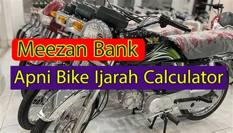 Meezan Bank Apni Bike Ijarah Calculator For Installment Plan 2023