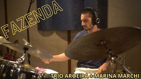 FAZENDA Trio Aroeira Feat Marina Marchi YouTube