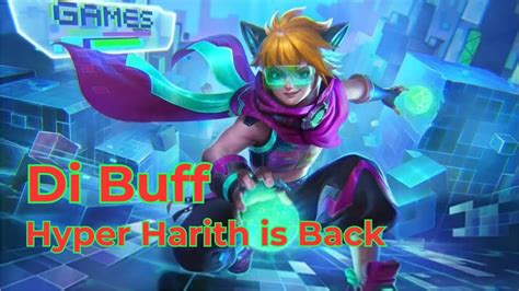 HYPER HARITH IS BACK BUFF HERO LANGSUNG META KEMBALI YouTube