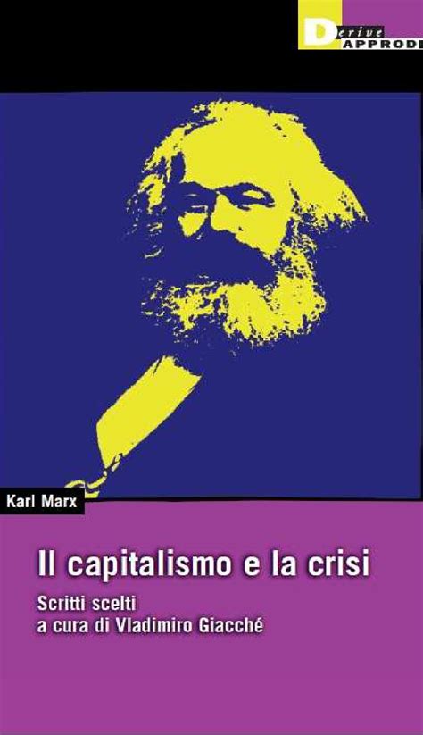 Il Comunista Karl Marx Il Capitalismo E La Crisi Vladimiro Giacch