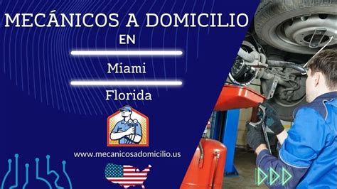 Mecánico A Domicilio En Miami Florida ️¡precios Aquí