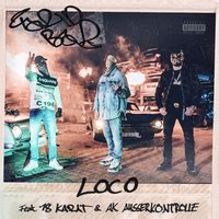 LOCO feat 18 Karat AK Ausserkontrolle Farid Bang音楽ダウンロード音楽配信サイト