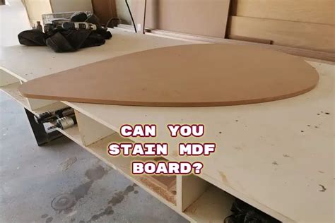 Can You Stain Mdf Asking List