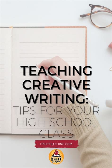 Teaching Creative Writing Tips For Your High School Class Teaching