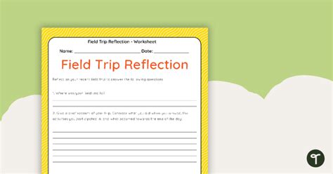 Field Trip Reflection Worksheet Upper Years Teach Starter