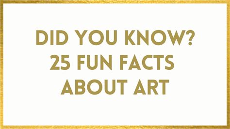 Facts About Art - 25 Fun Art Facts To WOW You!