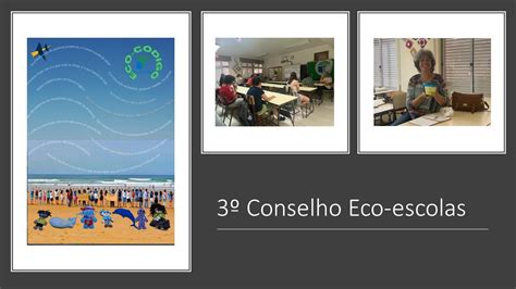 3º Conselho Eco escolas Agrupamento de Escolas Anselmo de Andrade