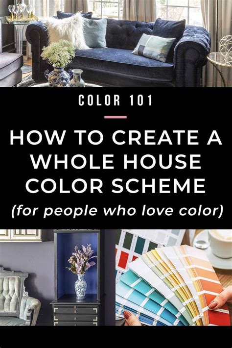 How To Create A Whole House Color Scheme Even If You Love Color House Color Schemes House