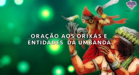 Ora O Aos Orix S E Entidades Da Sagrada Umbanda Raizes Espirituais