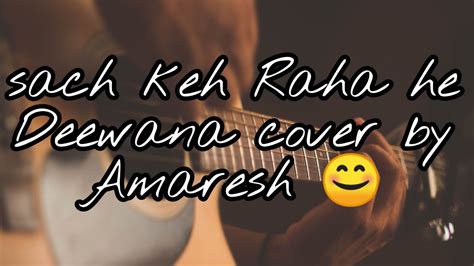 Sach Keh Raha Hai Deewana Kk B Praak Unplugged Cover Song