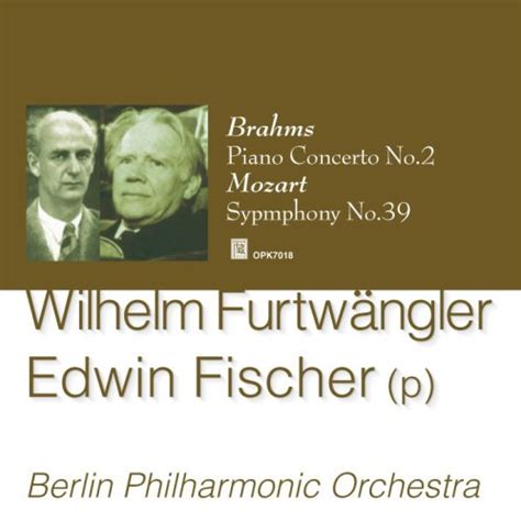 Mozart Symphony No39 Brhams Piano Concerto No2 Wilhelm