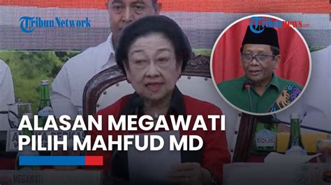 Alasan Megawati Pilih Mahfud Md Jadi Cawapres Paket Lengkap Dikenal