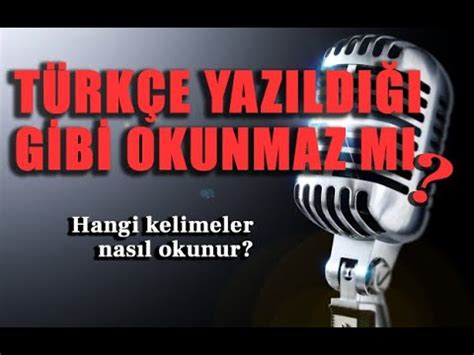 Türkçe yazıldığı gibi okunan bir dil değildir Diksiyon dersleri YouTube