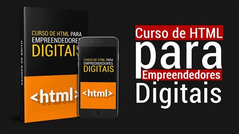 Como Funciona O HTML Curso De HTML Para Empreendedores YouTube