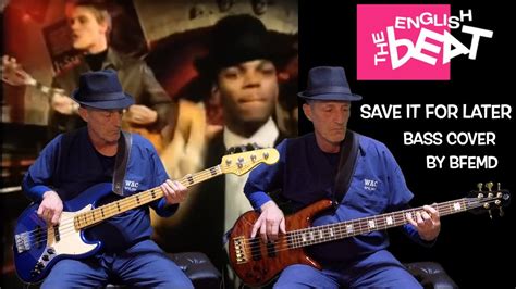 The English Beat Save It For Later Bass Cover Youtube