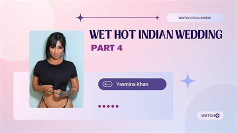 Wet Hot Indian Wedding Part 4 Yasmina Khan Xander Corvus Bilbo Shaggins