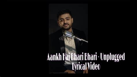 Aankh Hai Bhari Bhari Tum Se Achcha Kaun Hai Unplugged Cover Lyrical Digbijoy Acharjee