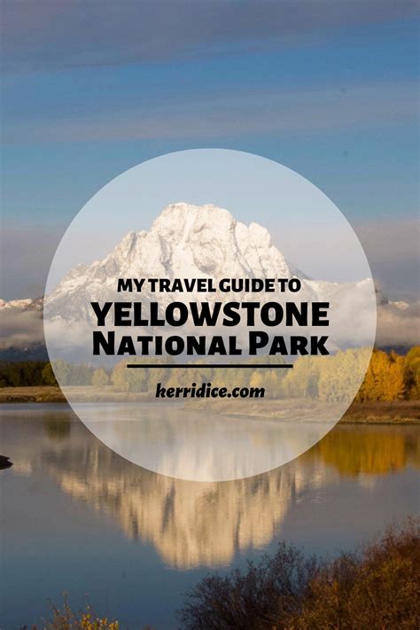 Yellowstone National Park Travel Guide - kerri dice