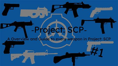 Project Scp Weapon Overview And Guides Part 1 Scp Man11 Youtube