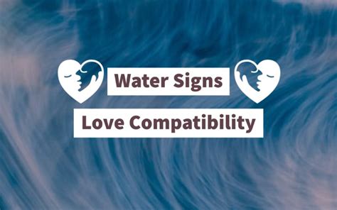 Love Compatibility Between Water Signs: A Boundless Combination