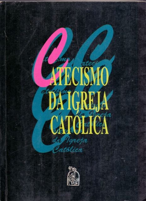 Catecismo da Igreja Católica Vozes Paulinas Loyol