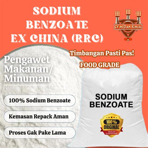 Jual Original Sodium Benzoate Pengawet Makanan Ex China Wuhan Rrc Food