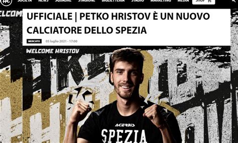 Spezia Ufficiale L Arrivo Di Hristov Dalla Fiorentina I Dettagli