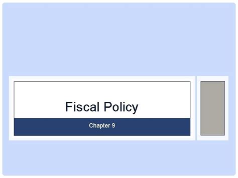 Fiscal Policy Chapter 9 Fiscal Policy Fiscal Policy