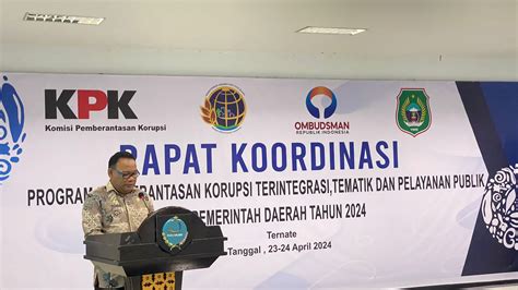 Diundang Kpk Sekprov Malut Buka Rakor Program Pemberantasan Korupsi