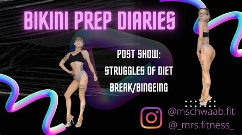 Bikini Prep Diaries Episode Post Show Bingeing Youtube