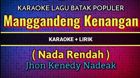 Menggandeng Kenangan Karaoke Lirik Versi Cowok Lagu Batak Populer