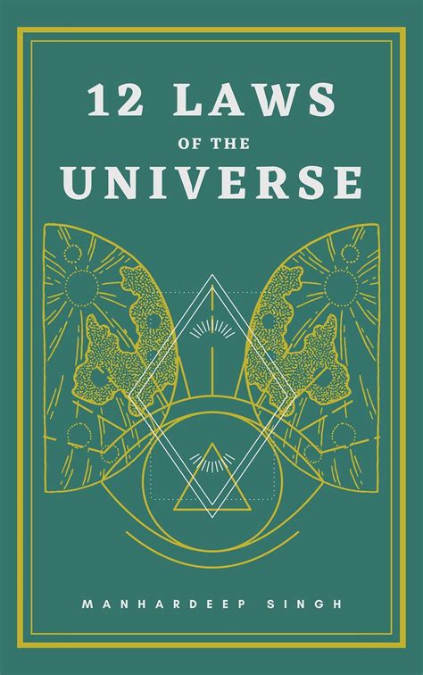 12 Laws of the Universe by Manhardeep Singh | Goodreads