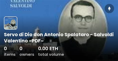 Servo Di Dio Don Antonio Spalataro Salvoldi Valentino PDF