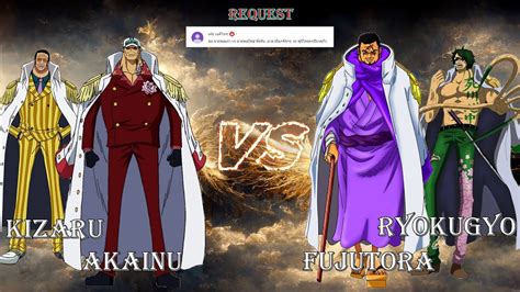 Battle Request One piece อาคาอน คซาร ปะทะ ฟจโทระ เรยวคกว