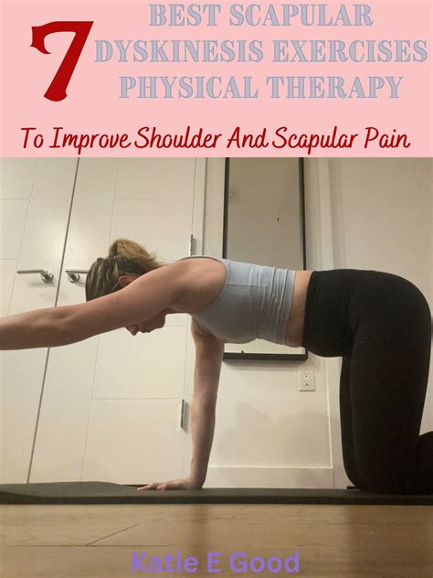 7 Best Scapular Dyskinesis Exercises Physical Therapy To Improve