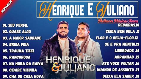 Henrique E Juliano 2024 Musica Novo 2024 Novas E Mais Populares