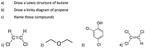 SOLVED: a) Draw a Lewis structure of butane b) Draw a kinky diagram of ...