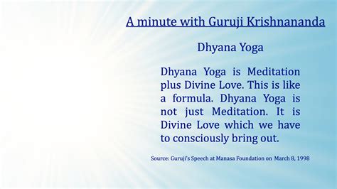 Dhyana Yoga A Minute With Guruji Krishnananda Revolution By Light