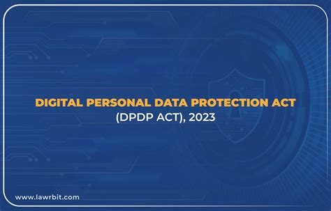 Dpdp Act Digital Personal Data Protection Act Or The One Having