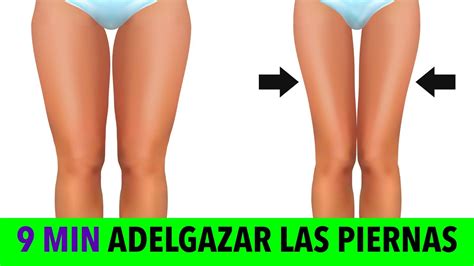 Cómo Adelgazar las Piernas en 9 Minutos YouTube