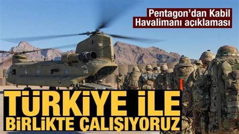 Pentagon Dan Afganistan A Klamas T Rkiye Ile Birlikte Al Yoruz