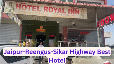 Hotel Royal Inn Jaipur Reengus Sikar Highway Best Hotel Must Visit