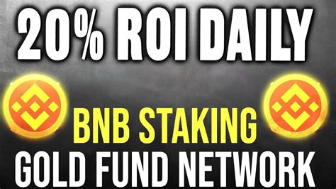 20 ROI NEW BNB STAKING ROI DAPP LAUNCHED GoldFund Network High BNB