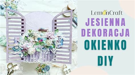 Przestrzenna Okiennica Jesienna Dekoracja Do Domu Diy Scrapbooking